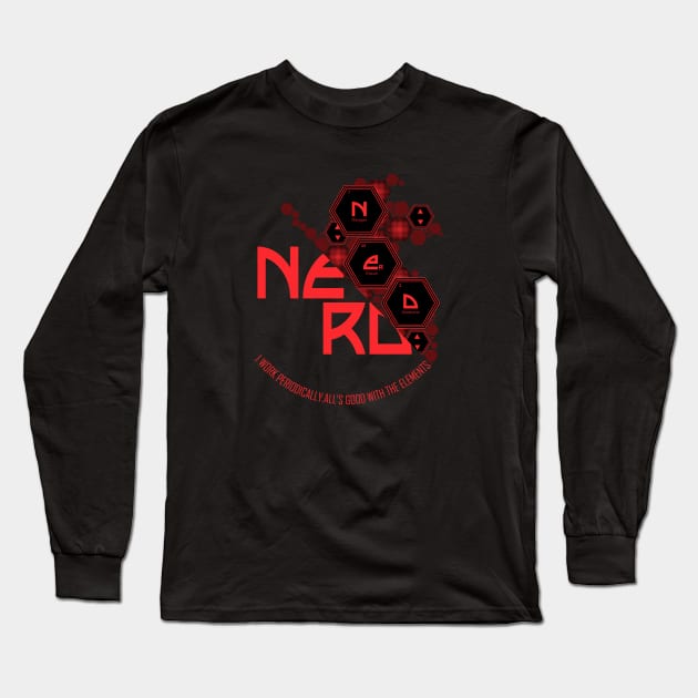 NERD - GEEK NERV Long Sleeve T-Shirt by Catmaleon Design